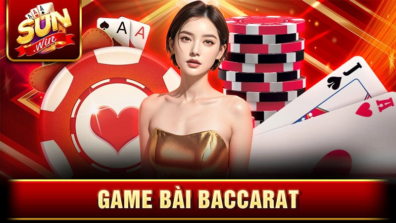 Game Bài Baccarat Sunwin