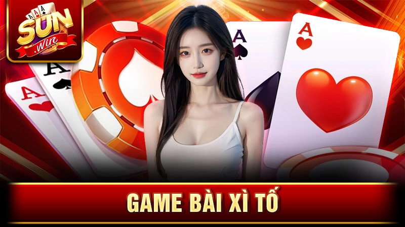 Game Bài Xì Tố Sunwin