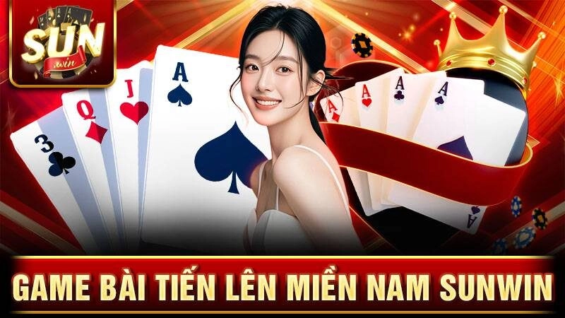 Game bài tiến lên miền Nam Sunwin