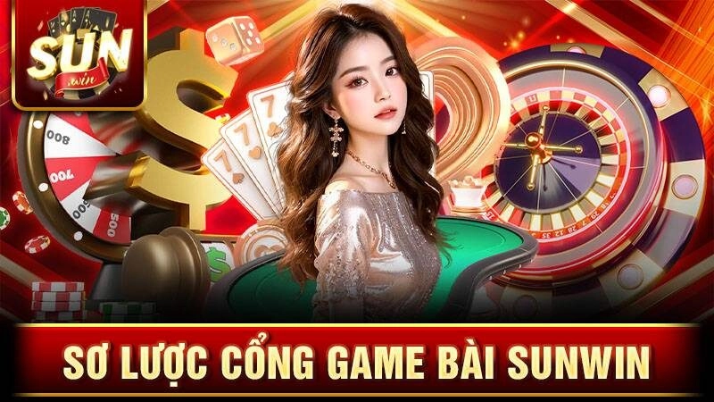 Sơ lược cổng game bài Sunwin