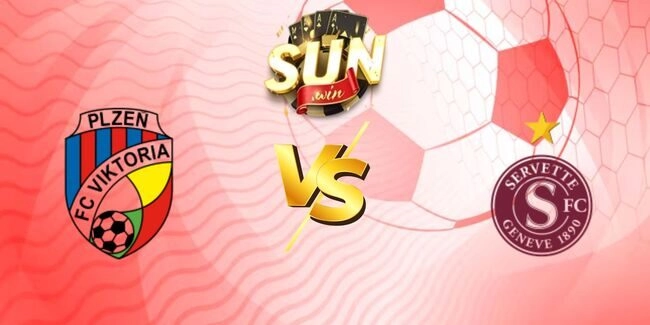 Soi kèo FC Viktoria Plzen vs Servette, 0h00 ngày 23/07